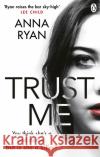 Trust Me Anna Ryan 9781529102703 Ebury Publishing