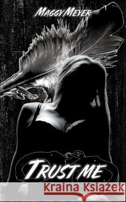 Trust me Meyer, Maggy 9783384618948 tredition - książka