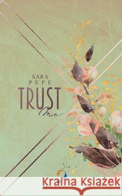 Trust me Sara Pepe 9783751952248 Books on Demand - książka