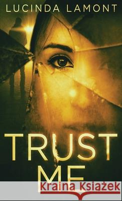 Trust Me Lucinda Lamont 9784867478196 Next Chapter - książka