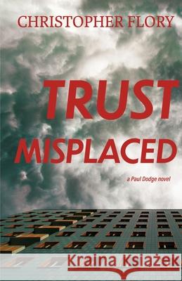 Trust Misplaced Christopher Flory 9781611534306 Torchflame Books - książka