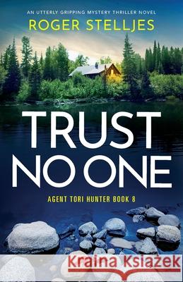 Trust No One: An utterly gripping mystery thriller novel Roger Stelljes 9781836183655 Bookouture - książka