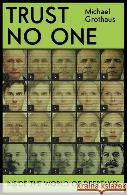 Trust No One: Inside the World of Deepfakes MICHAEL GROTHAUS 9781529348019 Hodder & Stoughton - książka