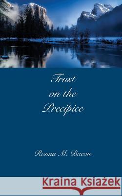 Trust on the Precipice Ronna M. Bacon 9781989000557 Ronna Bacon - książka