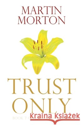 Trust Only Martin Morton 9781903136799 Pegasus Elliot Mackenzie Publishers - książka