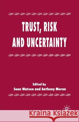 Trust, Risk and Uncertainty S. Watson A Moran  9781349510351 Palgrave Macmillan - książka