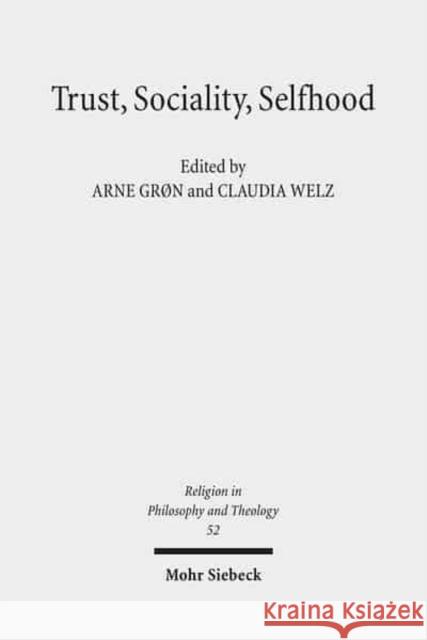 Trust, Sociality, Selfhood Gron, Arne Welz, Claudia  9783161505973 Mohr Siebeck - książka