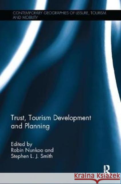 Trust, Tourism Development and Planning Robin Nunkoo Stephen L. J. Smith 9781138083127 Routledge - książka