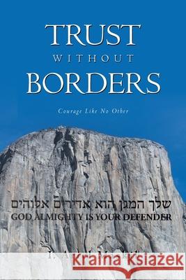 Trust Without Borders: Courage Like No Other I Ariel Maskil 9781647738419 Trilogy Christian Publishing - książka