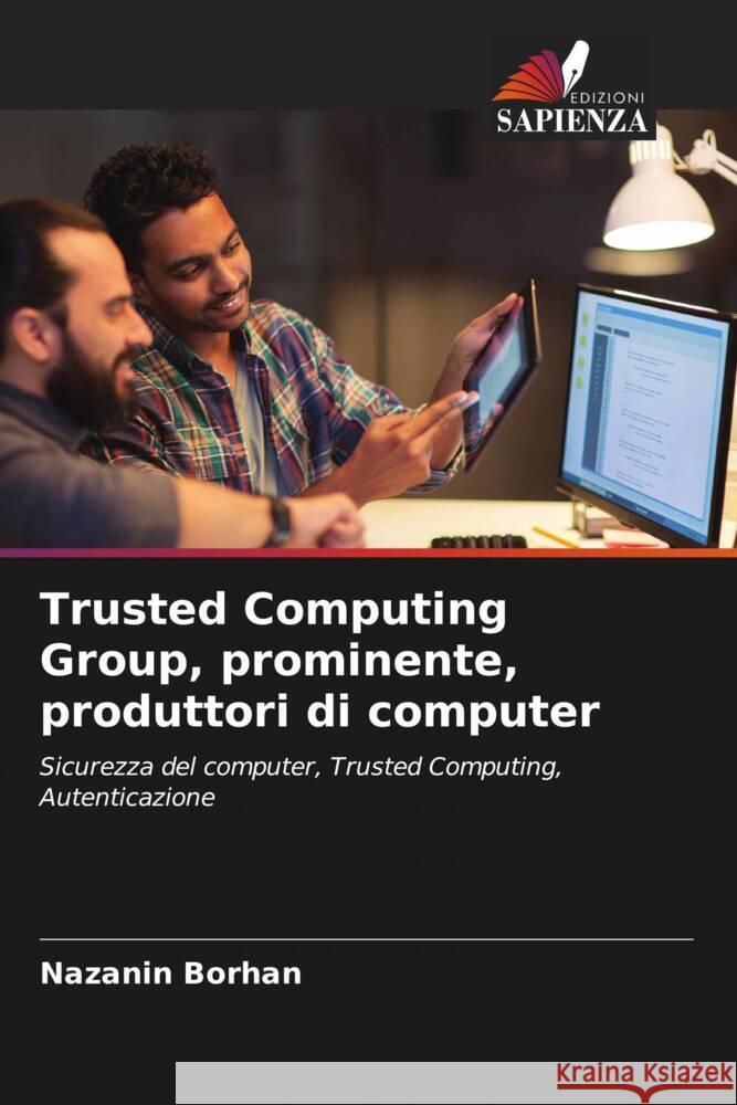 Trusted Computing Group, prominente, produttori di computer Borhan, Nazanin 9786202856232 Edizioni Sapienza - książka