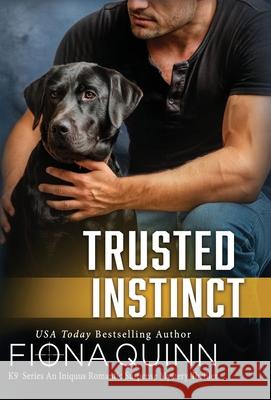 Trusted Instinct Fiona Quinn 9781966221210 Fiona Quinn, Ltd. - książka