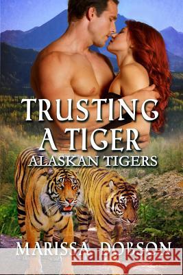 Trusting A Tiger Dobson, Marissa 9781939978363 Sunshine Press - książka