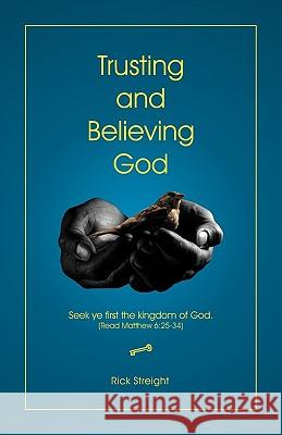 Trusting and Believing God Rick Streight 9781572586734 Teach Services - książka