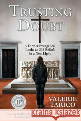 Trusting Doubt: A Former Evangelical Looks at Old Beliefs in a New Light (2nd Ed.) Valerie Tarico, Ph.D., Dale McGowan 9781937465223 Oracle Institute Press - książka