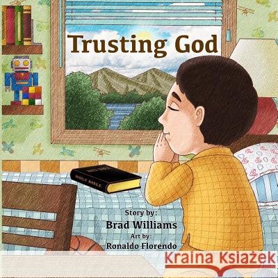 Trusting God Brad Williams Ronaldo Florendo 9781977800497 Createspace Independent Publishing Platform - książka