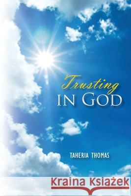 Trusting in God Taheria Thomas 9781462851768 Xlibris Corporation - książka