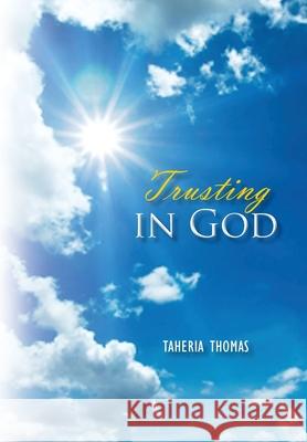 Trusting in God Taheria Thomas 9781462851775 Xlibris Us - książka
