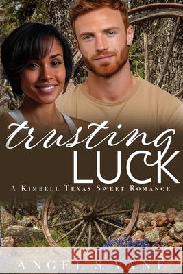 Trusting Luck Angel S. Vane 9781943685820 Bonzaimoon Books LLC - książka