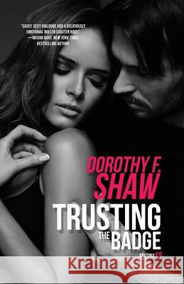 Trusting the Badge Dorothy F. Shaw 9781516106813 Kensington Publishing Corporation - książka