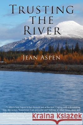 Trusting the River MS Jean Aspen 9781935347699 Epicenter Press (WA) - książka