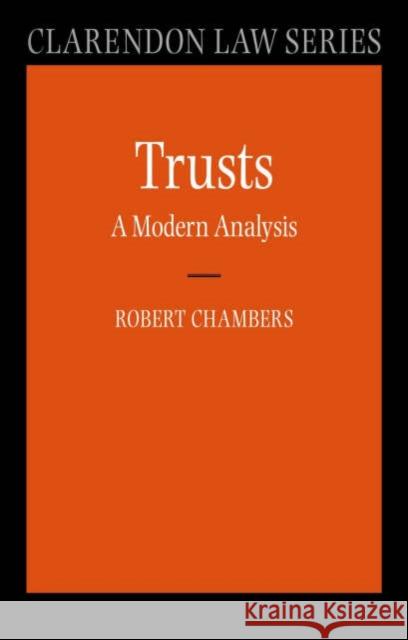 Trusts: A Modern Analysis Robert Chambers 9780199272594  - książka