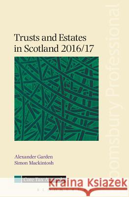 Trusts and Estates in Scotland 2016/17 Alexander Garden, Simon Mackintosh 9781784511876 Bloomsbury Publishing PLC - książka