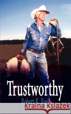 Trustworthy Robert K. Ross 9781403390349 Authorhouse - książka