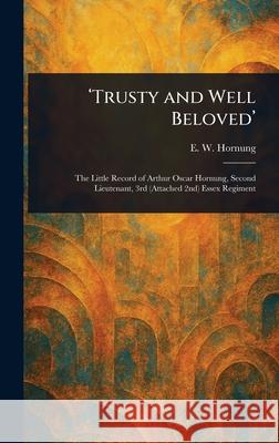 'Trusty and Well Beloved' E. W. (Ernest William) Hornung 9781025244488 Anson Street Press - książka
