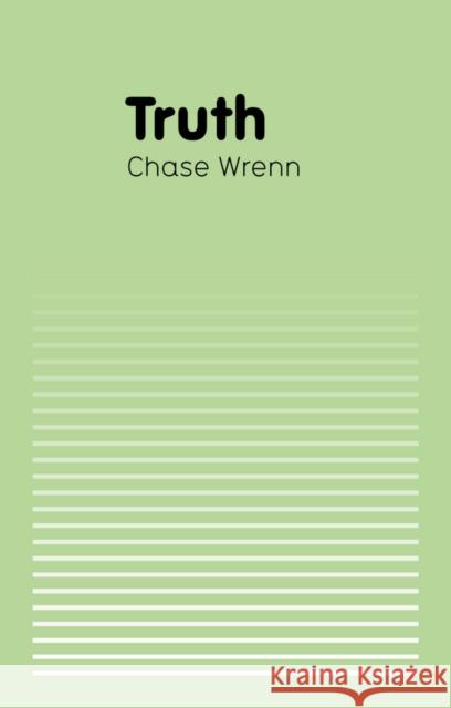 Truth Wrenn, Chase 9780745663241 John Wiley & Sons - książka