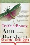 Truth & Beauty: A Friendship Ann Patchett 9780060572150 Harper Perennial