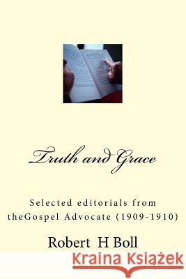 Truth & Grace: Devotional Articles by R H Boll Larry Miles Robert H. Boll 9781530141128 Createspace Independent Publishing Platform - książka