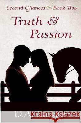 Truth & Passion: Second Chances Book Two D. A. Lawson 9781089686514 Independently Published - książka