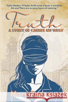 Truth: A Story of Canree Nu West Mary Ransome 9781962804073 King Ari Press, LLC - książka