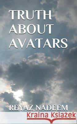 Truth about Avatars Reyaz Nadeem 9781549882241 Independently Published - książka