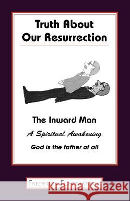 Truth about Our Resurrection Fuhrmaneck, Frederick 9781412001557 Trafford Publishing - książka