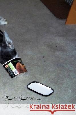 Truth And Error A Study In Critical Logic Rother S. J., Aloysius J. 9781461161165 Createspace - książka