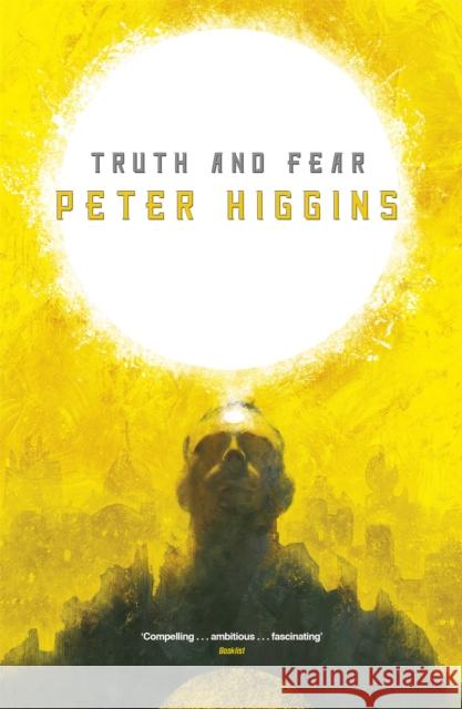 Truth and Fear Peter Higgins 9780575130609 GOLLANCZ - książka