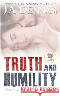 Truth and Humility J. a. Dennam Julie Rice 9781481053631 Createspace - książka