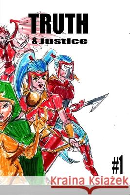 Truth and Justice 1 Jos Rodrigues 9781034320661 Blurb - książka