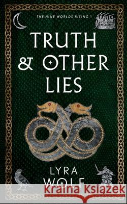 Truth and Other Lies Lyra Wolf 9781944912369 Ravenwell Press - książka