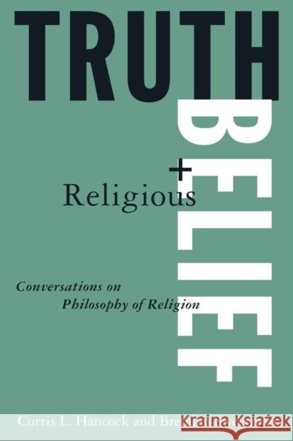 Truth and Religious Belief: Philosophical Reflections on Philosophy of Religion Hancock, Curtis L. 9781563248535 M.E. Sharpe - książka