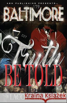 Truth Be Told Lacole Taylor 9781542549356 Createspace Independent Publishing Platform - książka