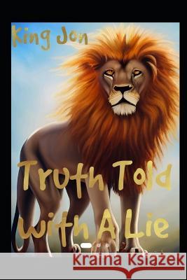 Truth be told with a lie Jonathan Harris King Jon  9798388453426 Independently Published - książka