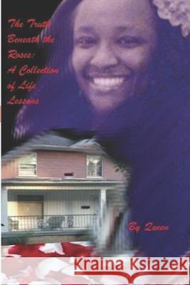 Truth Beneath the Roses: : A Collection of Life Lessons Shronda Hayes Queen Bradley 9781098746889 Independently Published - książka