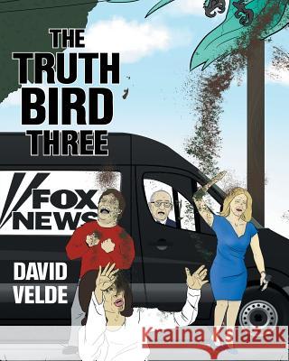 Truth Bird Three David Velde 9781644629611 Page Publishing, Inc. - książka