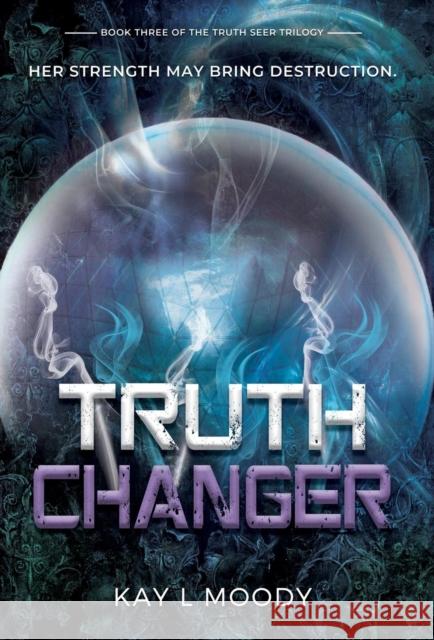 Truth Changer Kay L. Moody 9781732458857 Marten Press - książka