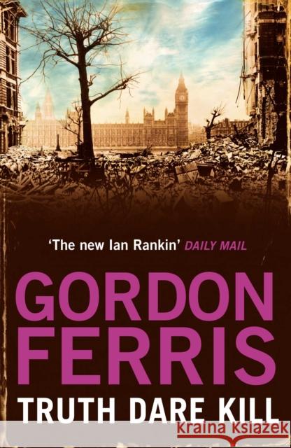 Truth Dare Kill Gordon Ferris 9780857895530 ATLANTIC BOOKS - książka