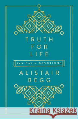 Truth for Life - Volume 1: 365 Daily Devotions 1 Begg, Alistair 9781784985851 Good Book Co - książka
