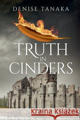 Truth in Cinders Denise Tanaka 9781946055026 Sasoriza Books - książka