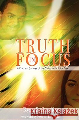 Truth in Focus Ryan P Snuffer 9781597814577 Xulon Press - książka